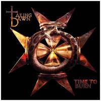 CD / TAKING DAWN/TIME TO BURN