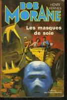 25, Bob Morane. Les masques de soie