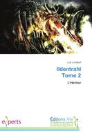 Ildentrahl tome 2