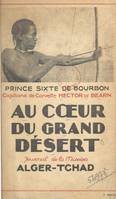 Au cœur du grand désert, Explorations sahariennes : journal de la mission Alger-Tchad