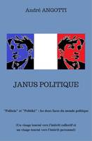 Janus Politique, « Politeia » et « Politikè » : les deux faces du monde politique.
