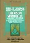 Libérez l'énergie qui est en vous pour la guérison spirituelle