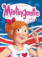 10, Mistinguette - Tome 10 Hello les amis