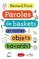 Paroles de baskets (et autres objets bavards), Paroles de baskets (et autres objets bavards)