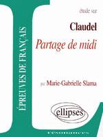 Claudel, Partage de midi