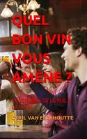 QUEL BON VIN VOUS AMÈNE ?, PUNCHLINES DE LA RUE À LA SCÈNE