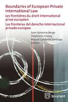 Boundaries of European Private International Law, Les frontières du droit international privé européen / Las fronteras del derecho internacional privado europeo