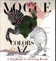 Vogue Colors A to Z: A Fashionable Lexicon /anglais