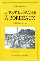 Le tour de france a bordeaux, récit historique