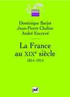 la france au xixe siecle (1814-1914) 2e ed, 1814-1914