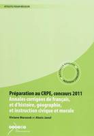 
Préparation au CRPE, concours 2011

annales corrigées de français et d'histoire, géographie, et d'instruction civique et morale
