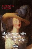 Marie-Antoinette et le scandale du collier