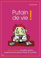 Putain de vie !