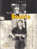 Avoir 20 ans à Bogota