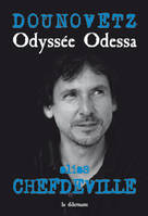 Odyssée Odessa, ALIAS CHEFDEVILLE