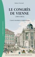 Le Congrès de Vienne (1814-1815), Carnet mondain et éphémérides