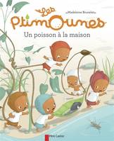 Les Ptimounes - Un poisson à la maison