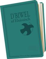 D'Biwel Uf Elsassisch-La Bible En Alsacien
