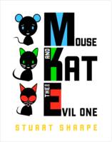 Mouse and Kat and the Evil One /anglais