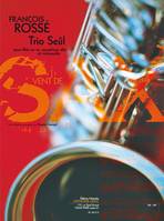 Trio seûl, Pour flûte en ut, saxophone alto et violoncelle