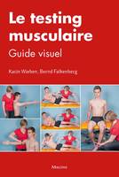 LE TESTING MUSCULAIRE - GUIDE VISUEL