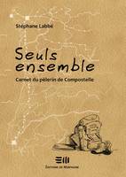 Seuls ensemble, Carnet du pèlerin de compostelle