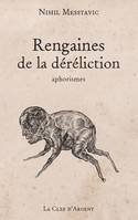 Aphorismes noirs, 3, Rengaines de la déréliction, Aphorismes