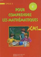 Pour comprendre les mathématiques Euro - CM1 - Livre élève