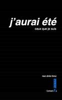 J'aurai été, Ceux que je suis