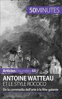 Antoine Watteau et le style rococo, De la commedia dell’arte à la fête galante