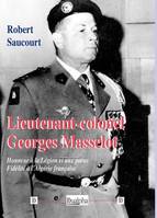 Lieutenant-colonel Georges Masselot, Honneur à la Légion et aux paras. Fidélité à l’Algérie française