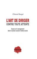 L’art de diriger contre toute attente