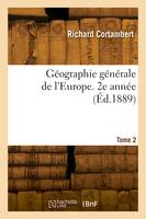 Géographie générale de l'Europe. 2e année
