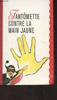 Fantômette contre la Main Jaune - 