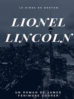 Lionel Lincoln, Le siège de Boston