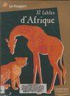 Trente sept fables d'afrique, - CONTES JUNIOR DES 7/8 ANS