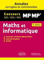 Maths et informatique. MP-MP*. Annales corrigées et commentées. Concours 2021/2022/2023