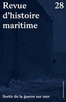 Sortir de la guerre, Revue d'histoire maritime n° 28