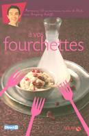 A vos fourchettes !, retrouvez 50 savoureuses recettes de chefs avec Grégory Galiffi