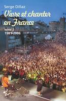 2, Vivre et chanter en France, 1981-2006