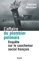 L'affaire du plombier polonais, Enquête sur le cauchemar social français