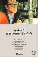 GODARD ET LE MÉTIER D'ARTISTE, actes du Colloque de Cerisy, [13-20 août 1998]