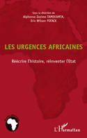 Les urgences africaines, Réécrire l'histoire, réinventer l'Etat