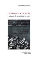 La découverte du social naissance de la sociologieen France, 1870-1914, naissance de la sociologie en France,1870-1914