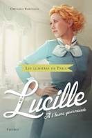 3, Les lumières de Paris - Tome 3 - Lucille, à l'heure gourmande