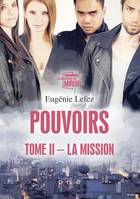 2, Pouvoirs - Tome II - La Mission