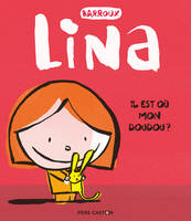 Lina, Il est où mon doudou ?