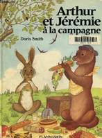 Arthur et jeremie a la campagne - texte et illustrations de smith doris