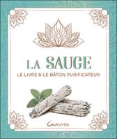 La sauge - vertus thérapeuthiques, purification et rituels chamaniques