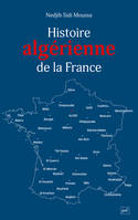 Histoire algérienne de la France, Une centralité refoulée, de 1962 à nos jours